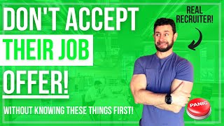 Things You Have to Know Before Accepting a Job - Don’t Accept The Offer Until You Know These Things!