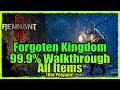 Forgotten Kingdom All Items Walkthrough| Remnant 2