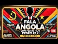 Fala Angoa com Pedro Paxi (26/11/2024)