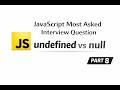 null vs undefined in JavaScript | JavaScript Interview Questions Part 8 #javascript #coding