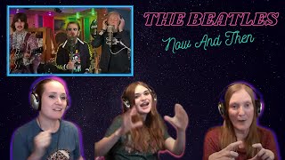 The Beatles Are Still Amazing | 3 Generation Reaction | The Beatles | Now And Then