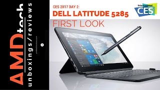 CES 2017 Day 2: Dell Latitude 5285 2-in-1 First Look