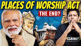 EXPLAINED - Places of Worship Act | Next Law To Be Demolished? | Gyanvapi | Akash Banerjee & Adwaith