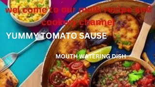 HOME MADE TOMATO SAUCE | MULTI RECIPE AND COOKERY | MOUTH WATERING | YUMMY DISH |