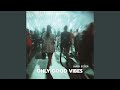 ONLY GOOD VIBES