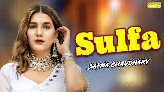 Sulfa ( सुल्फा ) | Sapna Chaudhary | New Haryanvi Songs Haryanvi Song 2023 | Dj Movies