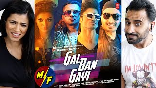 GAL BAN GAYI - REACTION! | Vidyut Jammwal, Urvashi Rautela | YOYO Honey Singh | Sukhbir, Neha Kakkar