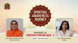 Spirituality and Wellness -2 | Spiritual Awareness Journey | Episode - 28 | Manav Dharam