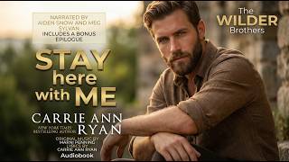 Stay Here with Me — Carrie Ann Ryan | COMPLETE ROMANCE AUDIOBOOK | Secret Romance