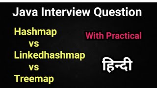 java interview questions and answers | hashmap vs linkedhashmap | treemap | collection framework