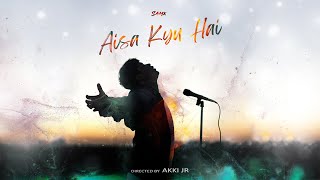 Samx - Aisa Kyu Hai | I'll Be There | Official Video