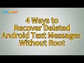How to Recover Deleted Texts Without Root? [4 Effective Ways]