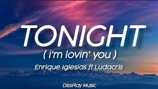 Enrique Iglesias ft Ludacris - Tonight i'm lovin' you (lyrics)