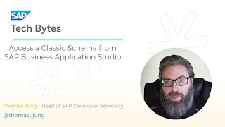 Tutorial - Access a Classic Schema from SAP Business Application Studio