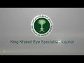 King Khaled Eyes Specialist Hospital in Brief 2018