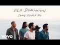 Old Dominion - Some People Do (Audio)