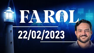 Farol 22/02/2023 - Análise do fechamento do mercado com Thiago Bisi | LS.COM.VC