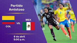 Partido completo: Colombia (1) vs. México (0) – Amistoso femenino