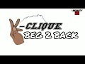 K Clique - Beg 2 Back (Lirik lagu)