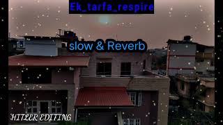 Ek Tarfa - Darshan Raval | Official Music Video | Romantic Song | slow and Reverb song |#lofi