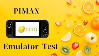 【PIMAX】エミュレーター動作検証① CITRA MMJR編【PORTAL】