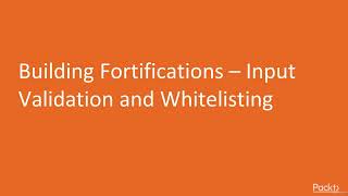 16- Building Fortifications – Input Validation and Whitelisting Blue Team Fundamental