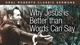 Why Jesus is Better than Words Can Say