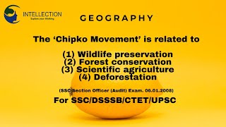 The ‘Chipko Movement’ is related to | Sunderlal Bahuguna | Geography of India | GK Quiz