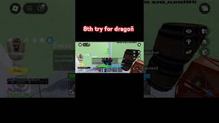 8th try for dragoñ#roblox #bloxfruits