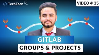 DevOps Tutorial #35: GitLab: Push Code to GitLab | Groups & Projects | 2025