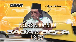 Kelas kira-kira : Kos Servis Saga VS Bezza (1.3 Auto)