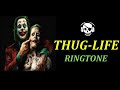 THUG-LIFE RINGTONE/DOWNLOAD LINK/ THUG LIFE COOL RINGTONE