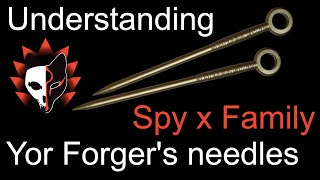 Understanding Yor Forger's needles from Spy X Family