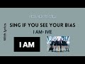 [Sing if you see your bias] I AM by IVE (Girl Group Ver.)