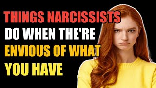 Things Narcissists Do When They're Envious of What You Have | Exposing The Narcissist Tricks. !!