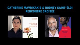 Catherine Mavrikakis et Rodney Saint-Éloi : rencontre croisée