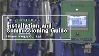 2024 Perlite Filter Installation and Commissioning Guide | Step-by-Step Instructions