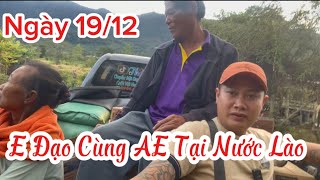 Ngày 19/12 E Đạo Cùng AE Tại Đất Nước Lào 🇱🇦