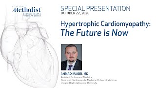 Hypertrophic Cardiomyopathy: The Future is Now (Ahmad Masri, MD) October 22, 2020