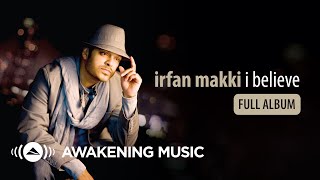 Irfan Makki - I Believe (Full Album)