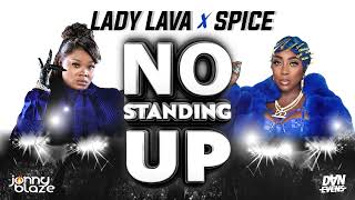 Lady Lava x Spice - No Standing Up