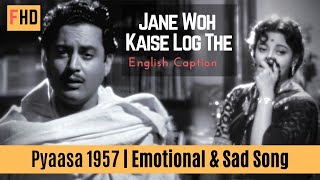 Jane Woh Kaise Log The | Pyaasa 1957 | Guru Dutt | Hemant Kumar