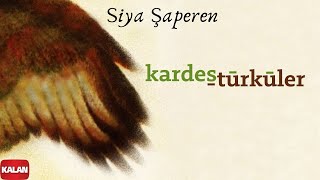 Kardeş Türküler - Siya Şaperen [ Hemawaz © 2002 Kalan Müzik ]