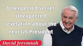Unexpected secret Unexpected revelation about the next US President - Lecture David Jeremias