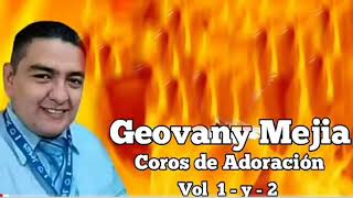 Hno Geovany Mejia Coros De Adoracion Vol 1-2-3