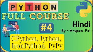 A Concise Introduction to a few Python Interpreters : CPython, Jython, IronPython, and PyPy.