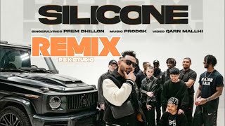 SILICONE REMIX - Prem Dhillon | P.B.K Studio