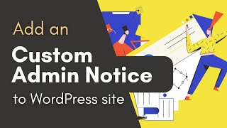 How to Add Custom Admin Notices in WordPress