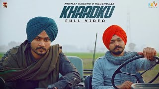 Khaadku lyrics video Himmat Sandhu | Khushbaaz | Latest Punjabi Songs 2021 | New Punjabi Songs 2021