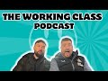 The Working Class Podcast - #020 - Boom, Bang Wallop with Gerard Healy & Steelo Comedy